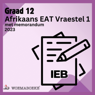 Woema Graad 12 Vraestel en Memo 2023 IEB